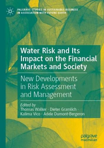 Cover image for Water Risk and Its Impact on the Financial Markets and Society: New Developments in Risk Assessment and Management