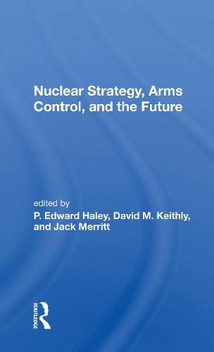 Cover image for Nuclear Strategy, Arms Control, and the Future