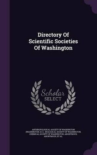 Cover image for Directory of Scientific Societies of Washington