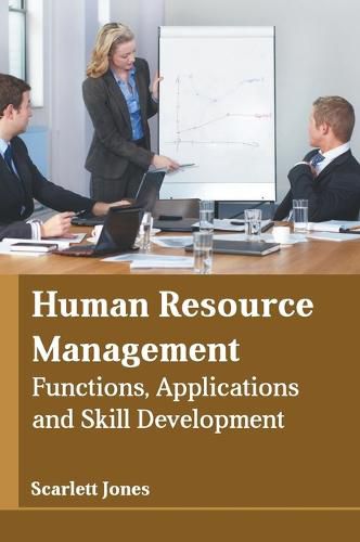 Cover image for Human Resource Management: Functions, Applications and Skill Development