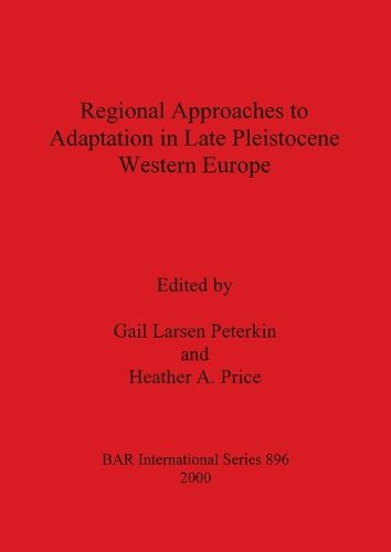 Cover image for Regional Approaches to Adaptation in Late Pleistocene Western Europe