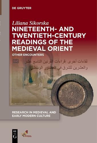 Cover image for Nineteenth- and Twentieth-Century Readings of the Medieval Orient