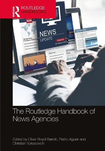 Cover image for The Routledge Handbook of News Agencies