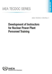 Cover image for Development of Instructors for Nuclear Power Plant Personnel Training