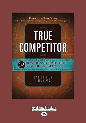 True Competitor: 52 Devotions for Athletes, Coaches, & Parents