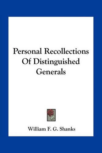 Cover image for Personal Recollections Of Distinguished Generals