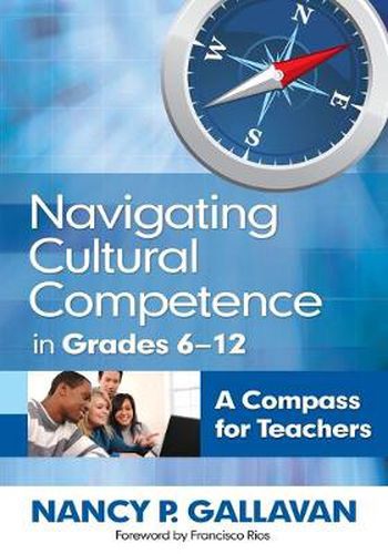 Cover image for Navigating Cultural Competence in Grades 6-12: A Compass for Teachers