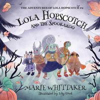 Cover image for Lola Hopscotch and the Spookaroo