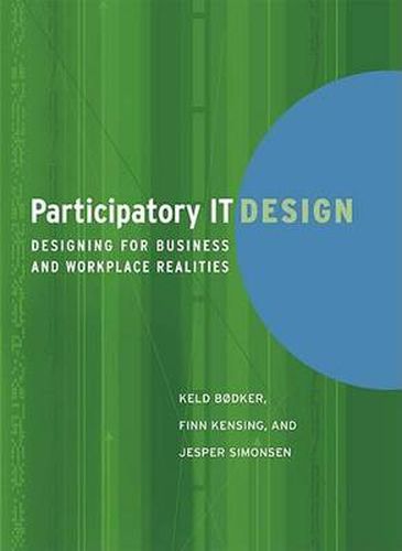 Cover image for Participatory IT Design: Designing for Business and Workplace Realities