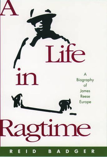 Cover image for A Life in Ragtime: A Biography of James Reese Europe