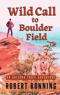 Cover image for Wild Call to Boulder Field