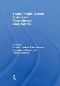 Cover image for Young People, Border Spaces and Revolutionary Imaginations