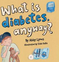 Cover image for What is diabetes, anyway?