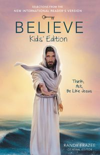 Cover image for Believe Kids' Edition, Paperback: Think, Act, Be Like Jesus