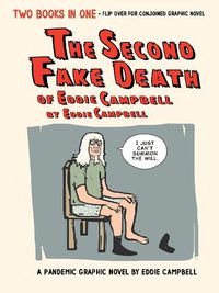 Cover image for The Second Fake Death of Eddie Campbell & The Fate of the Artist