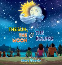 Cover image for The Sun, The Moon & The Eclipse