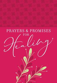 Cover image for Prayers & Promises for Healing