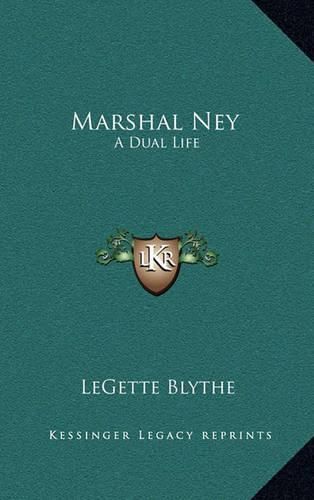 Cover image for Marshal Ney: A Dual Life