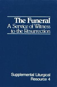 Cover image for The Funeral: A Service of Witness to the Resurrection