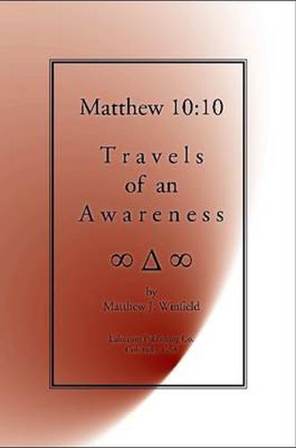 Cover image for Matthew 10:10 Travels of an Awareness