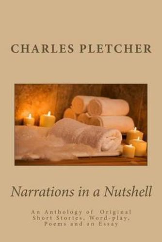 Cover image for Narrations in a Nutshell: An anthology of original short stories, poems, word-play and essays