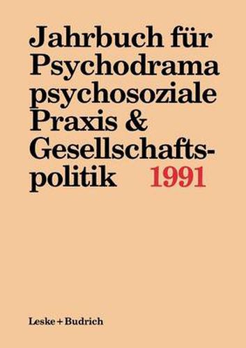 Cover image for Jahrbuch Fur Psychodrama, Psychosoziale Praxis & Gesellschaftspolitik 1991