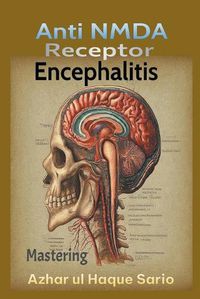 Cover image for Mastering Anti NMDA Receptor Encephalitis