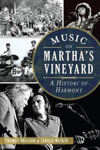 Cover image for Music on Martha's Vineyard: A History of Harmony