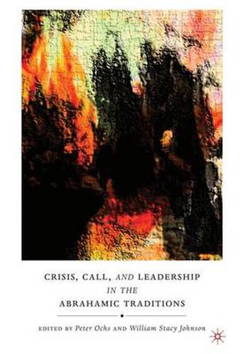 Cover image for Crisis, Call, and Leadership in the Abrahamic Traditions