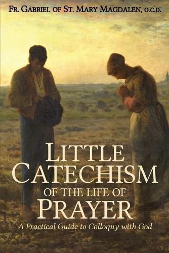 Cover image for Little Catechism of the Life of Prayer