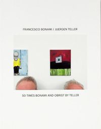 Cover image for 50 Times Bonami and Obrist by Teller