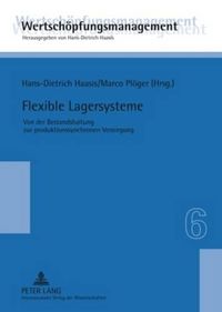 Cover image for Flexible Lagersysteme: Von Der Bestandshaltung Zur Produktionssynchronen Versorgung