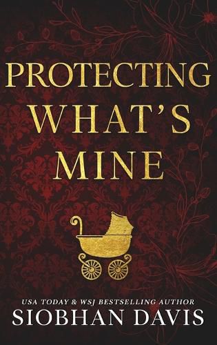 Cover image for Protecting What's Mine (Hardcover)