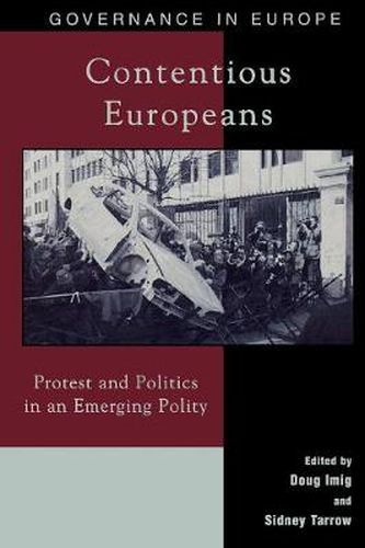 Cover image for Contentious Europeans: Protest and Politics in an Integrating Europe