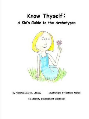 Know Thyself: A Kid's Guide to the Archetypes