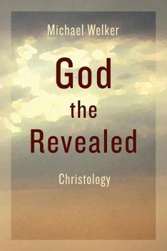 Cover image for God the Revealed: Christology