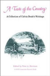 Cover image for A Taste of the Country: A Collection of Calvin Beale's Writings