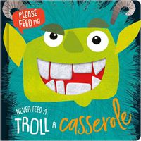 Cover image for Never Feed a Troll a Casserole