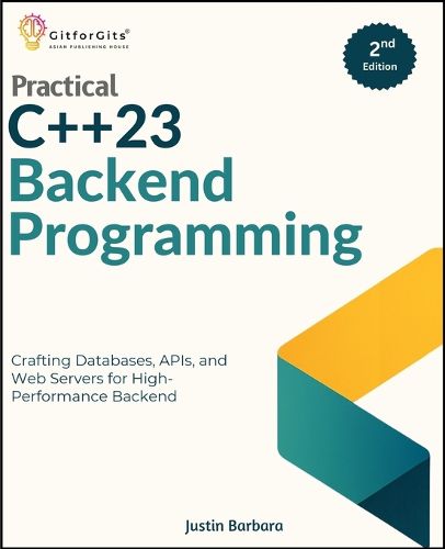 Cover image for Practical C++23 Backend Programming, Second Edition