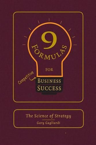 Cover image for 9 Formulas for Business Success: The Science of Strategy