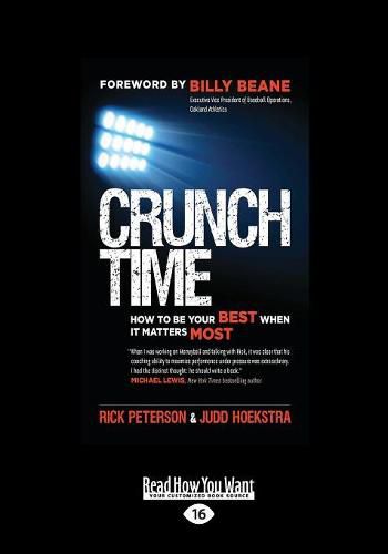 Cover image for Crunch Time: How to Be Your Best When It Matters Most