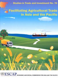 Cover image for Facilitating agricultural trade in Asia and the Pacific