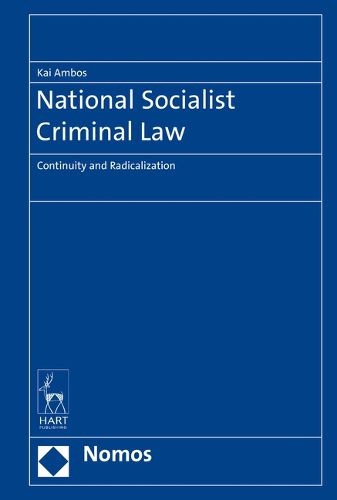 Cover image for National Socialist Criminal Law: Continuity and Radicalization