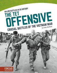 Cover image for Major Battles in US History: The Tet Offensive