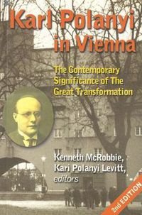 Cover image for Karl Polanyi in Vienna: The Contemporary Significance of the Great Transformation