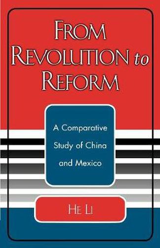 Cover image for From Revolution to Reform: A Comparative Study of China and Mexico