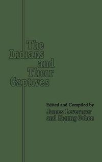 Cover image for The Indians and Their Captives