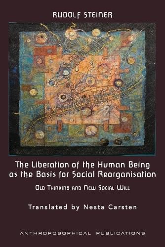 The Liberation of the Human Being as the Basis for Social Reorganisation