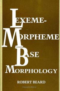 Cover image for Lexeme-Morpheme Base Morphology: A General Theory of Inflection and Word Formation