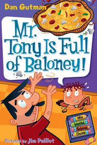 Cover image for My Weird School Daze #11: Mr. Tony Is Full of Baloney!
